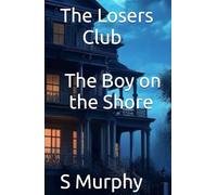 The Losers Club: The Boy on the Shore