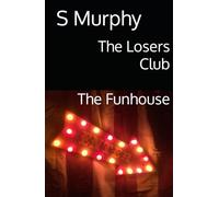 The Losers Club The Funhouse