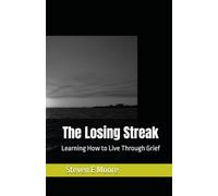 The Losing Streak: Learning How to Live Through Grief