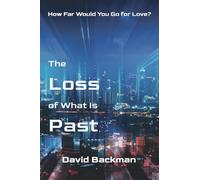 The Loss of What Is Past