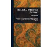 The Lost and Hostile Gospels