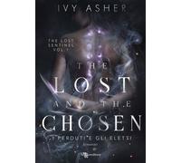 The lost and the chosen. I perduti e gli eletti. The Lost Sentinel. Vol. 1...