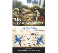 The Lost Architects: A Love Story, Part II