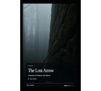 The Lost Arrow: A Mystery of Shadows and Silence