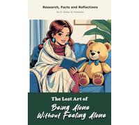The Lost Art of Being Alone Without Feeling Alone: Funny gift - "book" with empty lined pages| Notebook | 6" x 9" (15.24 x 22.86 cm) Part of ... "The Lost Arts" | 200 pages, Perfect gag gift