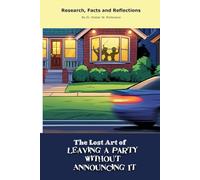 The Lost Art of Leaving a Party Without Announcing It: Funny gift - "book" with empty lined pages| Notebook | 6" x 9" (15.24 x 22.86 cm) Part of ... "The Lost Arts" | 200 pages, Perfect gag gift