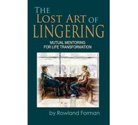 The Lost Art of Lingering