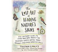 Tristan Gooley The Lost Art of Reading Nature's Signs (Tascabile)