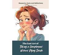 The Lost Art of Taking a Compliment Without Dying Inside: Funny gift - "book" with empty lined pages| Notebook | 6" x 9" (15.24 x 22.86 cm) Part of ... "The Lost Arts" | 200 pages, Perfect gag gift