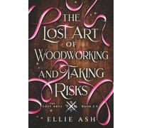 The Lost Art of Woodworking and Taking Risks: A Cozy MM Fantasy Romance Novella