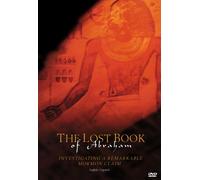The Lost Book of Abraham : Investigating a Remarkable Mormon Claim
