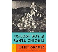 Juliet Grames The Lost Boy of Santa Chionia (Copertina rigida)