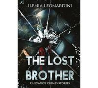 The lost brother. Chicago's crimes stories