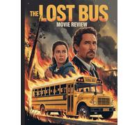 The Lost Bus Movie Review: Ein tiefer Einblick in die Besetzung des Films, das Produktionsdrama und die Romanze, mit der alles begann