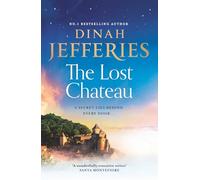 The Lost Château: Uncover secrets and mystery as WW2 approaches in this gripping, unputdownable novel from the Sunday Times bestselling author, new for summer 2026