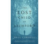 The Lost Child of Lychford (Witches of Lychford, 2) by Cornell, Paul