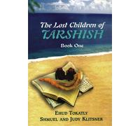 The Lost Children of Tarshish: Book One - Tokatly Ehud