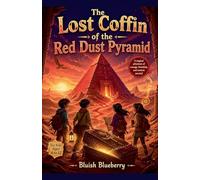 The Lost Coffin of the Red Dust Pyramid