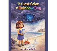 The Lost Color of Rainbow Bay