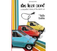 The Lost Cord: A Storyteller's History of the Electric Car