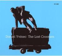 The Lost Crooners - Daniel Yvinec (Audio cd)