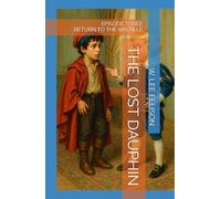 THE LOST DAUPHIN: EPISODE THREE