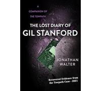 The Lost Diary of Gil Stanford: The Recovered Pages from the Towpath Case