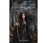 THE LOST DIMENSION ANTHOLOGY VOLUME VI 2026: 9