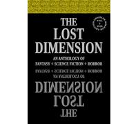 THE LOST DIMENSION - VOLUME 2 2026: AN ANTHOLOGY OF FANTASY, SCIENCE FICTION, HORROR