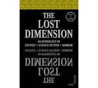 THE LOST DIMENSION - VOLUME 2 2026: AN ANTHOLOGY OF FANTASY, SCIENCE FICTION, HORROR: 4