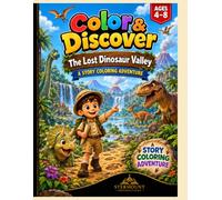 The Lost Dinosaur Valley: A Story Coloring Adventure