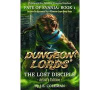 The Lost Disciple (Dungeon Lords: Fate of Evania Book 1): Artist's Edition