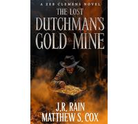 The Lost Dutchman's Gold Mine: A Supernatural Western Thriller: 5