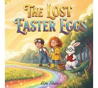 The Lost Easter Eggs:: A Whimsical Adventure in Silverpaw Valley: An Easter Picture Book for Kids Ages 3-6