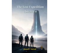 The Lost Expedition - Asterra 9: A Journey Beyond the Unknown