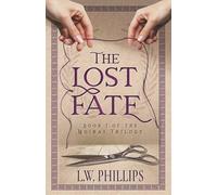 The Lost Fate: Book I of the Moirai Trilogy: 1