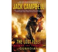 The Lost Fleet: Beyond the Frontier: Guardian - NUOVO