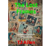 The Lost Frames: Forgotten Cartoons of the World