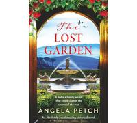 The Lost Garden: An absolutely heartbreaking historical novel