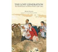 The Lost Generation: The Rustification of China's Educated Youth (1968 1980)
