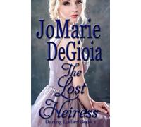 The Lost Heiress: Daring Ladies Book 1
