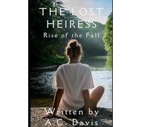 The Lost Heiress: Rise of the Fall: 1