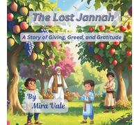 The Lost Jannah: A Story of Giving, Greed, and Gratitude
