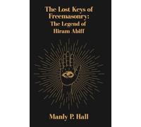 The Lost Keys of Freemasonry (Tascabile)