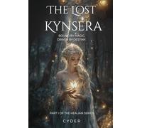 The lost kynsera: Bound by magic, driven by destiny: 1