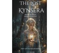 The lost kynsera: Bound by magic, driven by destiny