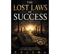 The Lost Laws of Success