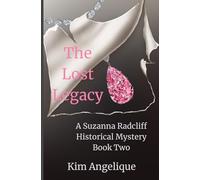 The Lost Legacy: A Suzanna Radcliff Historical Mystery