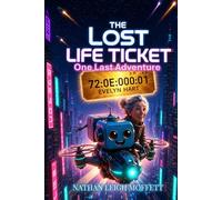 The Lost Life Ticket: One Final Adventure
