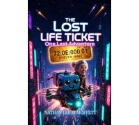 The Lost Life Ticket: One Final Adventure